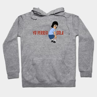 Yo Perro Sola - Twerking Hoodie